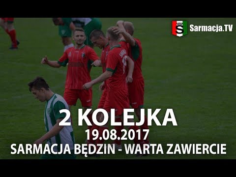 2 kolejka, Sarmacja Będzin - Warta Zawiercie, 19.08.2017 r. (bramki)