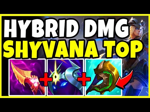 HYBRID SHYVANA TOP THE NEW BEST SHYVANA BUILD IN SEASON 11? - League of Legends