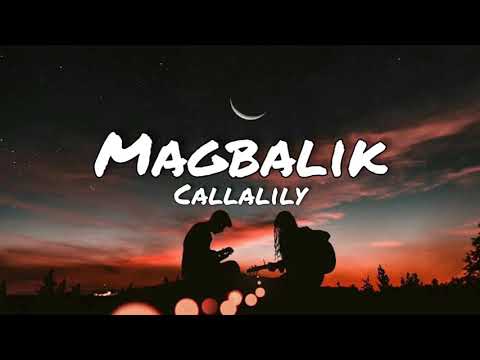 Callalily - Magbalik(Lyrics)
