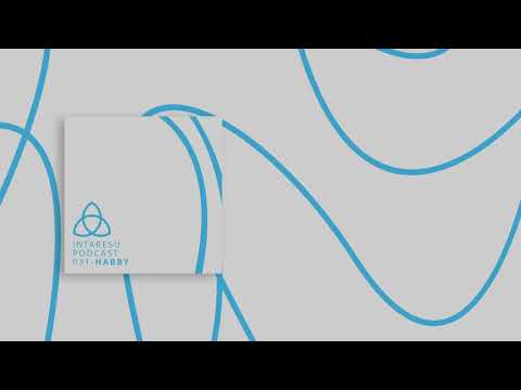 #MinimalHouse | Intaresu Podcast 031 - Habby