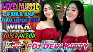 Download lagu OT WIKA NEW‼️REMIX DJ SATU RASA CINTA‼️HEMPASKAN SAYANG MUSIC MU‼️FDJ DEVI KITTY‼️2 PUTRA STUDIO mp3