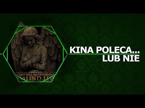 Kina Poleca... lub nie '39 - The Last Will and Testament of Rosalind Leigh