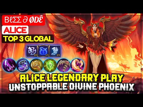 Alice Legendary Play, Unstoppable Divine Phoenix [ Top 3 Global Alice ] вℓσσ∂ødê - Mobile Legends