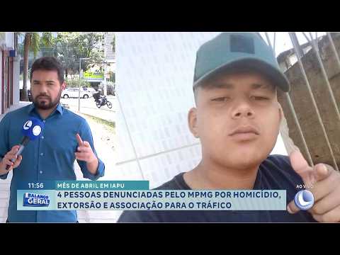 Denúncia do MPMG: Quatro são denunciados por homicídio, extorsão e tráfico em Iapu.
