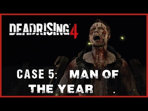 Dead Rising 4 Walkthrough: Case 5 - Man Of The Year