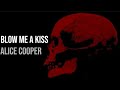 Blow Me A Kiss - Alice Cooper \\ Sub. Español
