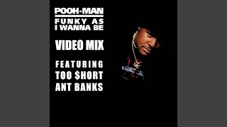 Funky as I Wanna Be (Video Mix)