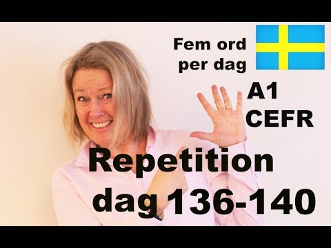 Dag 136 - 140 - Fem ord per dag - Lär dig svenska A1 CEFR - Learn Swedish