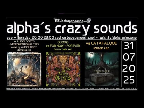 Join us @ alpha.s crazy sounds - july 31 - https://twitch.tv/alpha_interzone