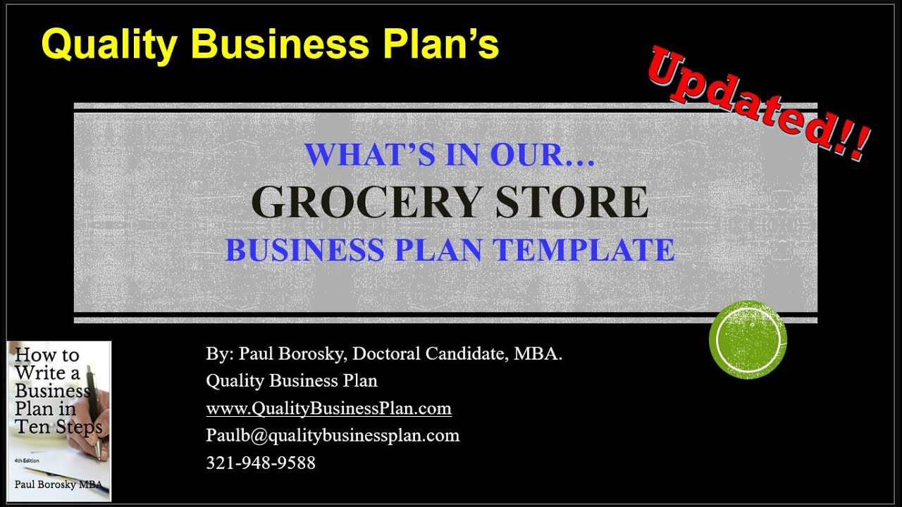 What’s in our GROCERY STORE Business Plan Template by Dr. Paul Borosky, MBA.