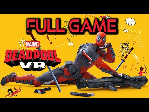 Deadpool VR | Full Game Walkthrough | No Commentary