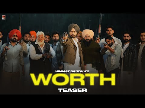 Worth ( Official Teaser ) Himmat sandhu | Bhindder Burj | Kahlon | New punjabi Songs 2025