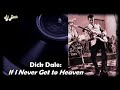 Dick Dale & His Del-Tones - If I Never Get to Heaven