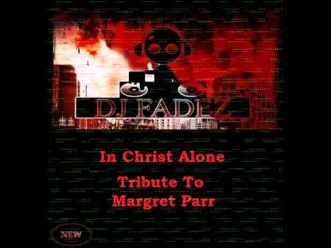 Tim Patrick - In Christ Alone (Cover) Tribute To Margret Parr (NEW)