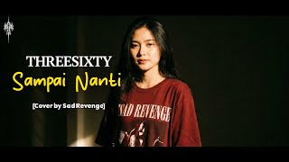 Download lagu SAMPAI NANTI - THREESIXTY Cover by Sad Revenge #sadrevengetv #threesixty #emo #cover  mp3