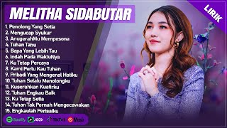 Download lagu PENOLONG YANG SETIA - MELITHA SIDABUTAR FULL ALBUM (LIRIK) | MENGUCAP SYUKUR || LAGU ROHANI TERBARU mp3