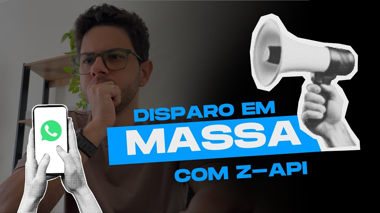 Como fazer DISPARO EM MASSA no WhatsApp | Tutorial gratuito completo usando z-API 🚀