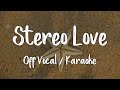 Edward Maya & Vika Jigulina - Stereo Love Off Vocal / Karaoke / Instrumental / Letra