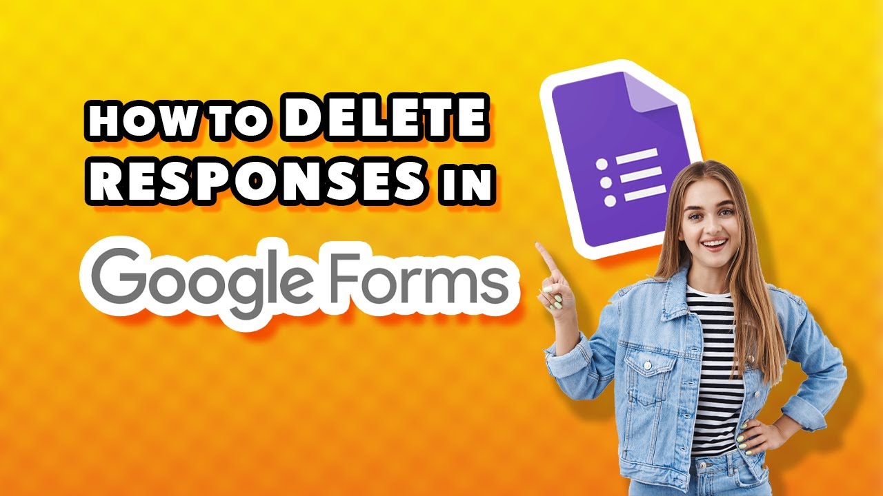 How to Delete Responses in Google Forms (Quick & Easy)