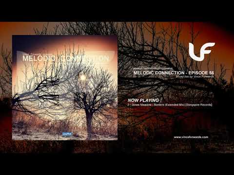 Melodic Connection - Episode 056 - Mixed by Vince Forwards