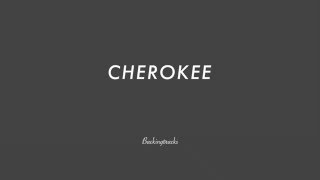 CHEROKEE chord progression - Backing Track