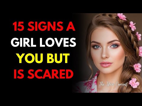 She’s Falling for You… But She’s Terrified | 15 Secret Signs