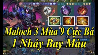 Đội Hình Mạnh Nhất Cờ Liên Quân Mùa 9 Kết Hợp Với Maloch 3 Nhảy Bay Mọi Đối Thủ