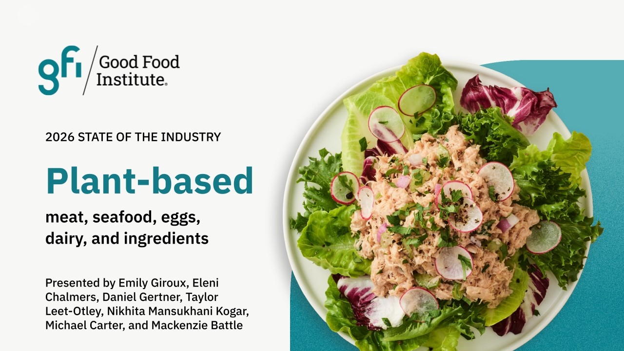 2026 State of the Industry: Plant-based meat, seafood, eggs, dairy, and ingredients