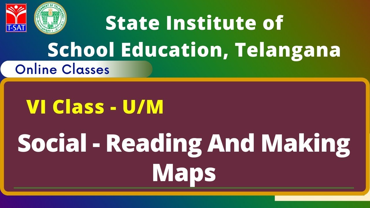 VI Class - U/M || Social - Reading And Making Maps
