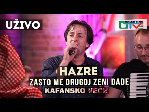 HAZRE - ZASTO ME DRUGOJ ZENI DADE | 2021 | UZIVO | OTV VALENTINO