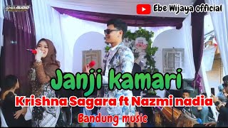 Download lagu JANJI KAMARI - KRISNA SAGARA FT NAZMI NADIA ||BANDUNG MUSIC  mp3