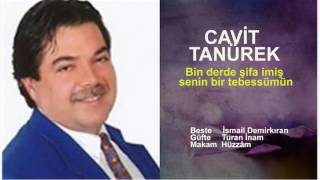 CAVİT TANÜREK Bin derde şifa imiş senin bir tebessümün