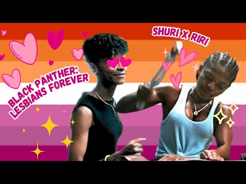Shuri and Riri being lesbians in Wakanda Forever