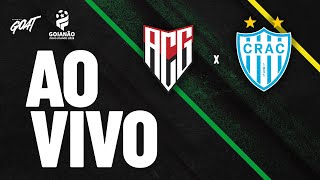 ATLÉTICO GOIANIENSE X CRAC | CAMPEONATO GOIANO | AO VIVO E COM IMAGENS
