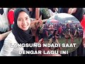 Langsung Ndadi Saat Dengar Lagu Ini