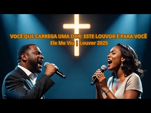 ???? Ele Me Viu | Louvor Que Resgata e Restaura Vidas