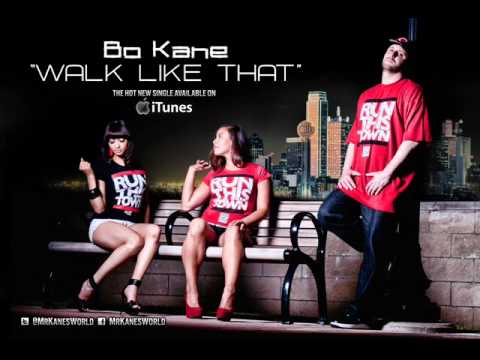 Walk Like That (Dirty) ft. Bo Kane