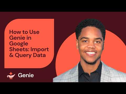 Watch: How to Use Genie in Google Sheets: Import & Query Data