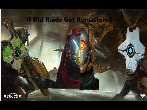 If Destiny Remastered Old Raids
