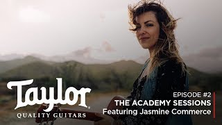 Jasmine Commerce | The Academy Sessions: Episode 2 | Taylor Guitars