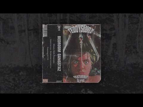 TEDDYSLUGZ - BEDROOM GANGSTAZ (feat. $LYYE)