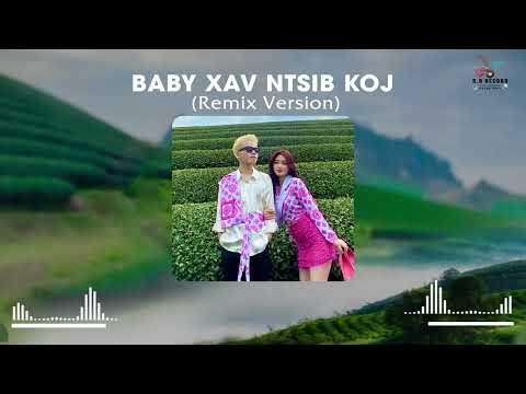 BABY XAV NTSIB KOJ REMIX - NT ONE | HMONG NEW SONG, NKAUJ TAWM TSHIAB 2023 - 2024