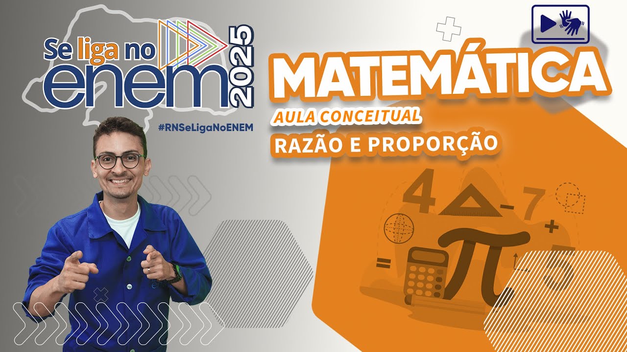 #RNSeLiganoENEM - Matemática - Razão e Proporção (com acessibilidade)