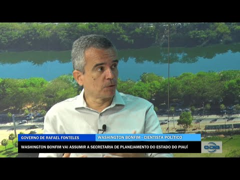 Washington Bonfim vai assumir a Secretaria de Planejamento do Estado do Piauí 02 11 2022