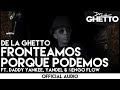 De La Ghetto - Fronteamos Porque Podemos ft. Daddy Yankee, Yandel & Ñengo Flow [Official Audio]