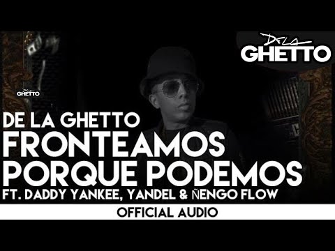 Fronteamos Porque Podemos (feat Daddy Yankee Yandel y Nengo Flow) - Exitos Totales Trap