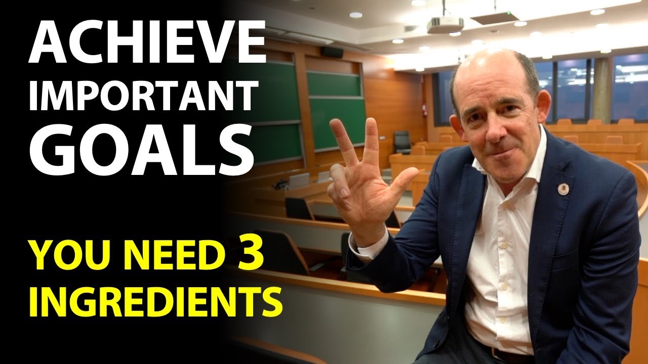 To Achieve Important Goals... You Need 3 Ingredients