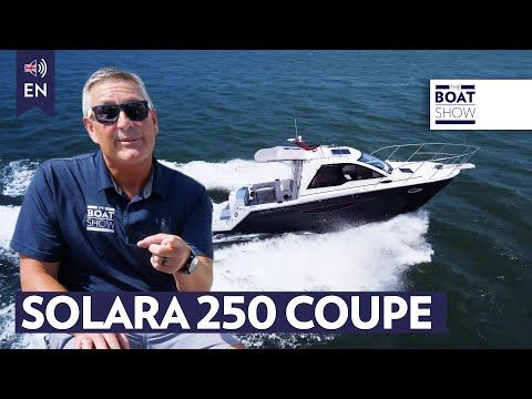 SOLARA 250 Coupe - Walk Around Motor Boat Review - The Boat Show