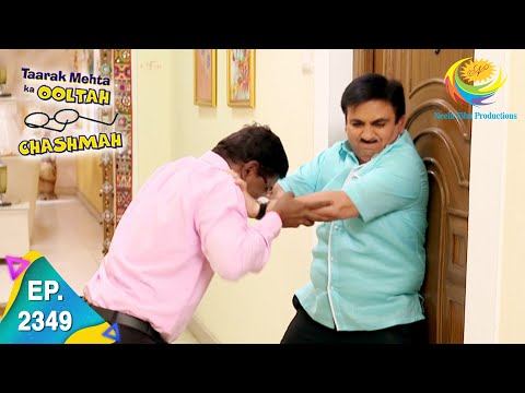 Taarak Mehta Ka Ooltah Chashmah - Episode 2349 - Full Episode