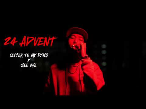 [ EP.1/2 ] 24ADVENT X ZEE BYE - Letter To My Dawg [Official Audio]
